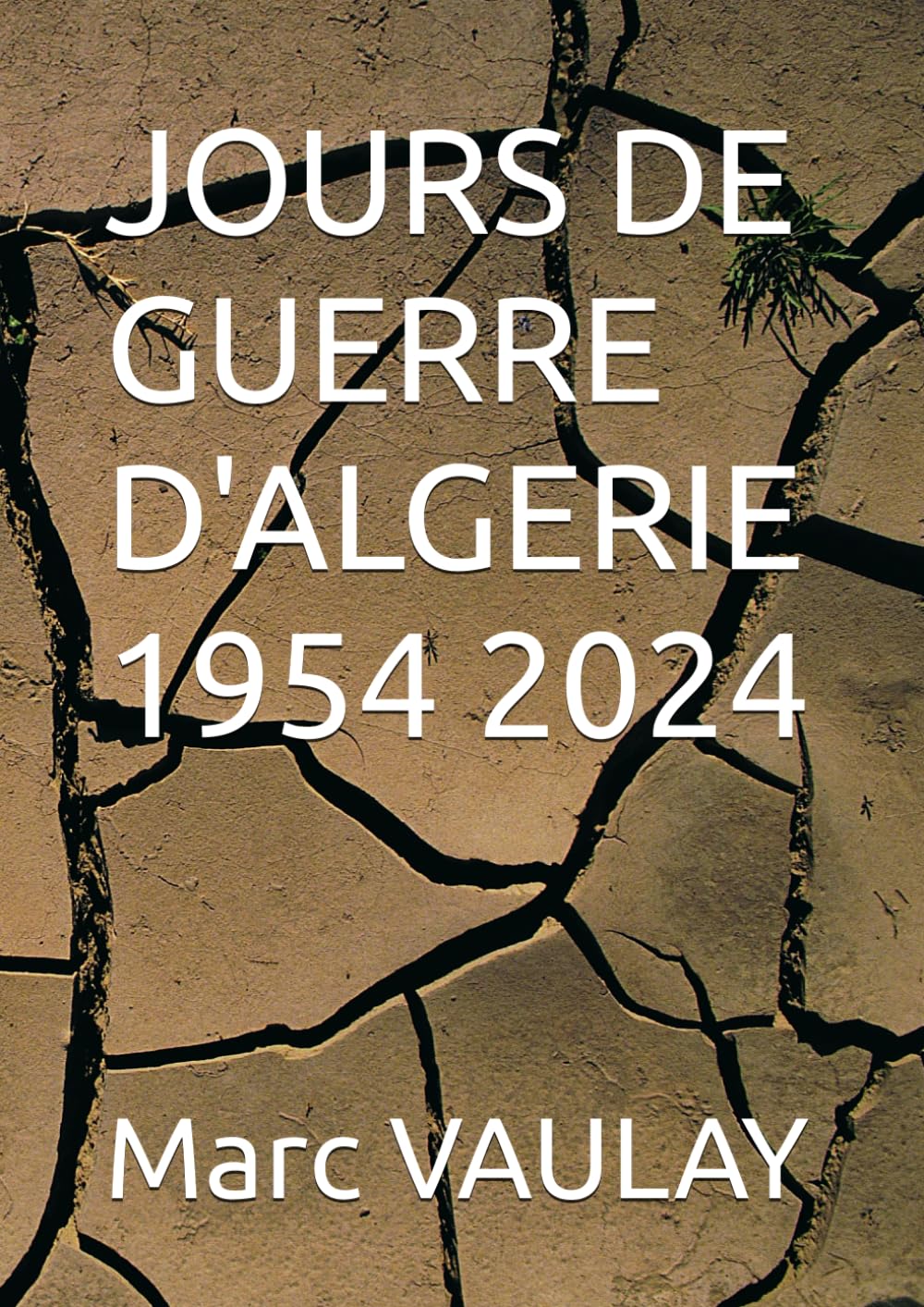 JOURS DE GUERRE D'ALGERIE 1954 2024 book