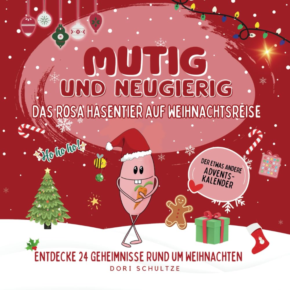 MUTIG UND NEUGIERIG: Das rosa Hasentier auf Weihnachtsreise Non-fiction