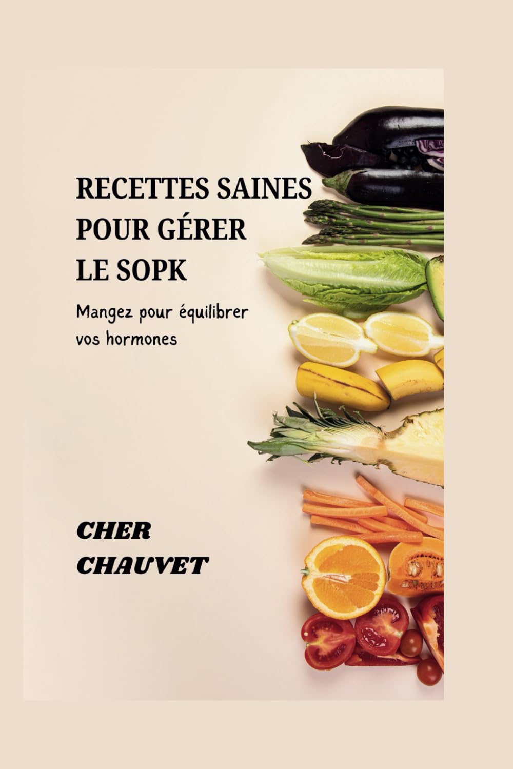 RECETTES SAINES POUR GÉRER LE SOPK: Mangez pour équilibrer vos hormones book