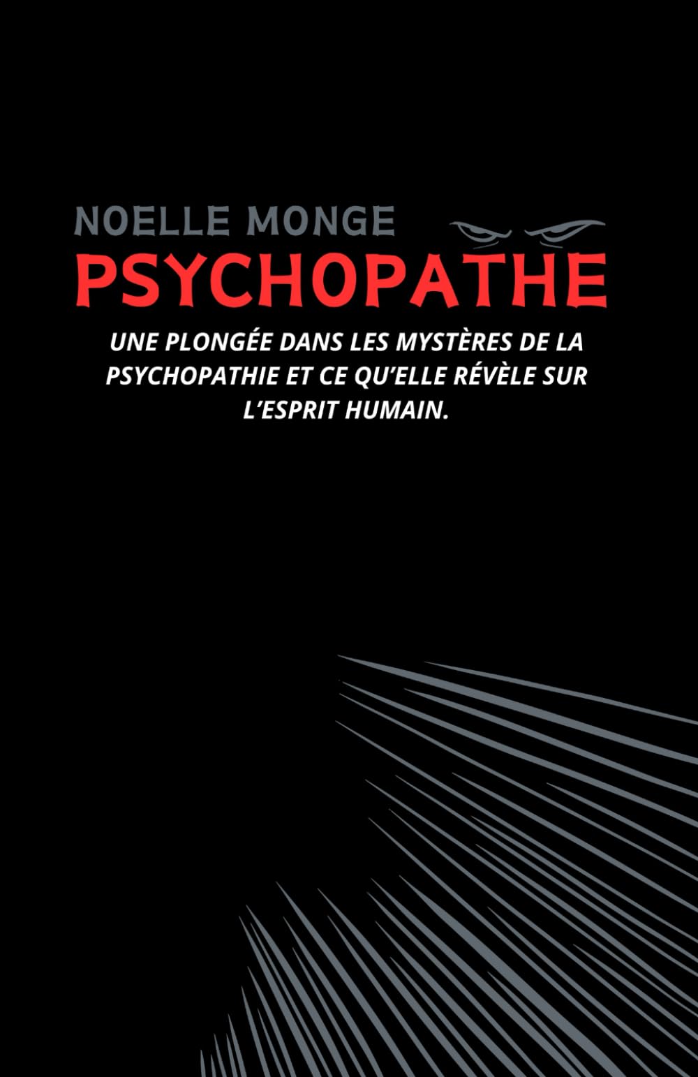 PSYCHOPATHE: Une plongée dans les mystères de la psychopathie et ce qu’elle révèle sur l’esprit humain. book