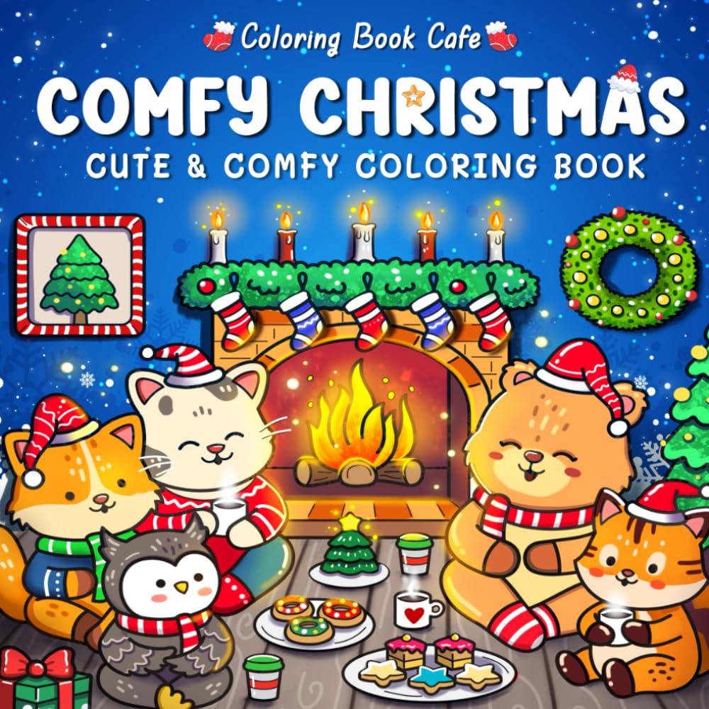 Comfy Christmas: Cute and Cozy Coloring Book for Adults & Teens Featuring Christmas Hygge Scenes with Adorable Animal Characters book
