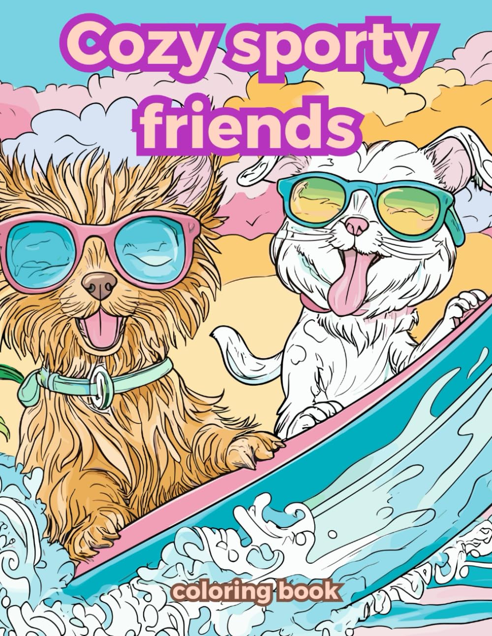 Cozy sporty friends coloring book: 50 adorables animals easy and simple designs for relaxation Hobbies & Crafts