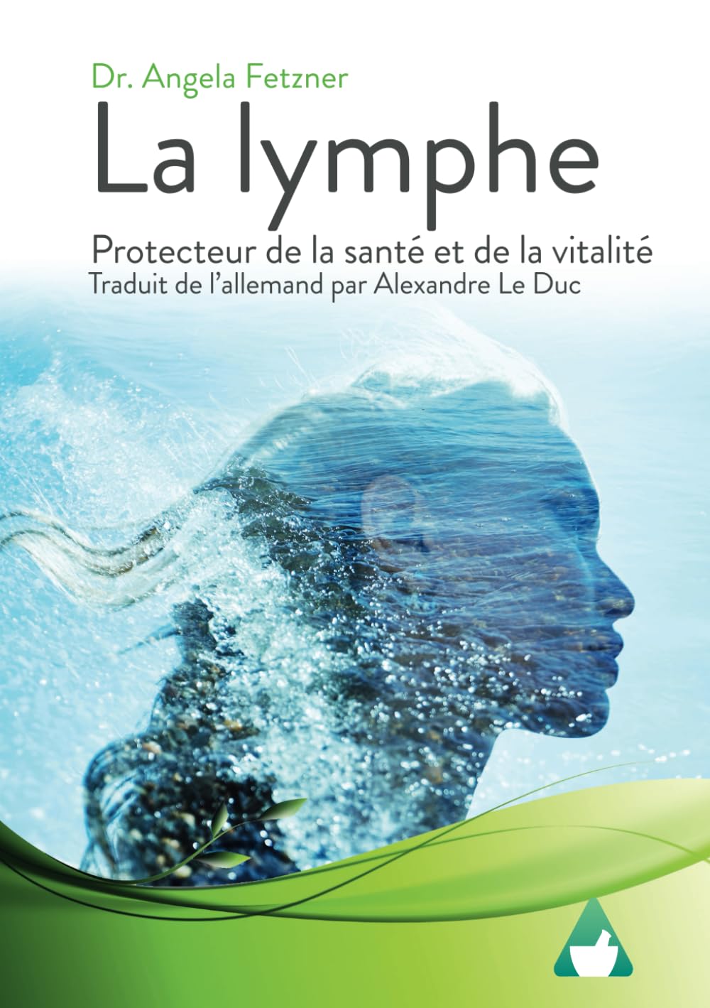 La lymphe: Protecteur de la santé et de la vitalité Medicine