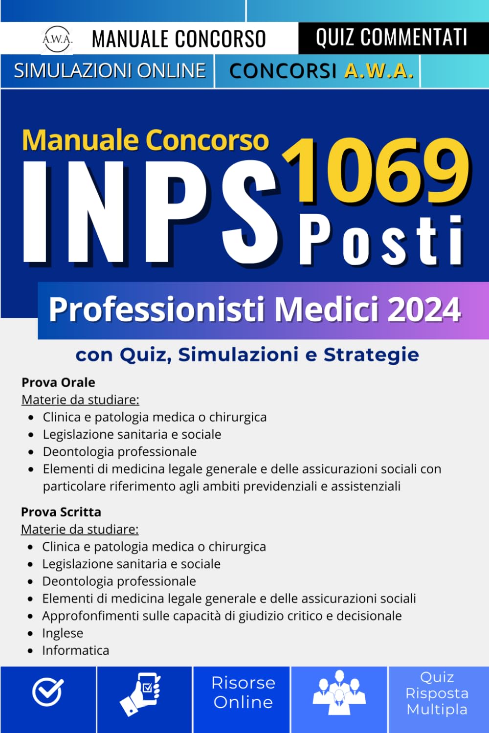 Manuale Concorso INPS 1069 Posti: Test, Quiz e Simulazioni per la Prova Scritta e Orale | Concorso INPS 2024 Medici | Conforme al Bando book