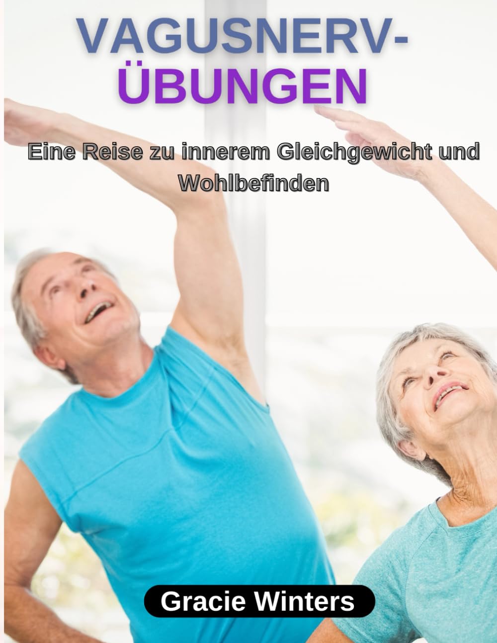 VAGUSNERV-ÜBUNGEN: Eine Reise zu innerem Gleichgewicht und Wohlbefinden Health, Nutrition & Fitness