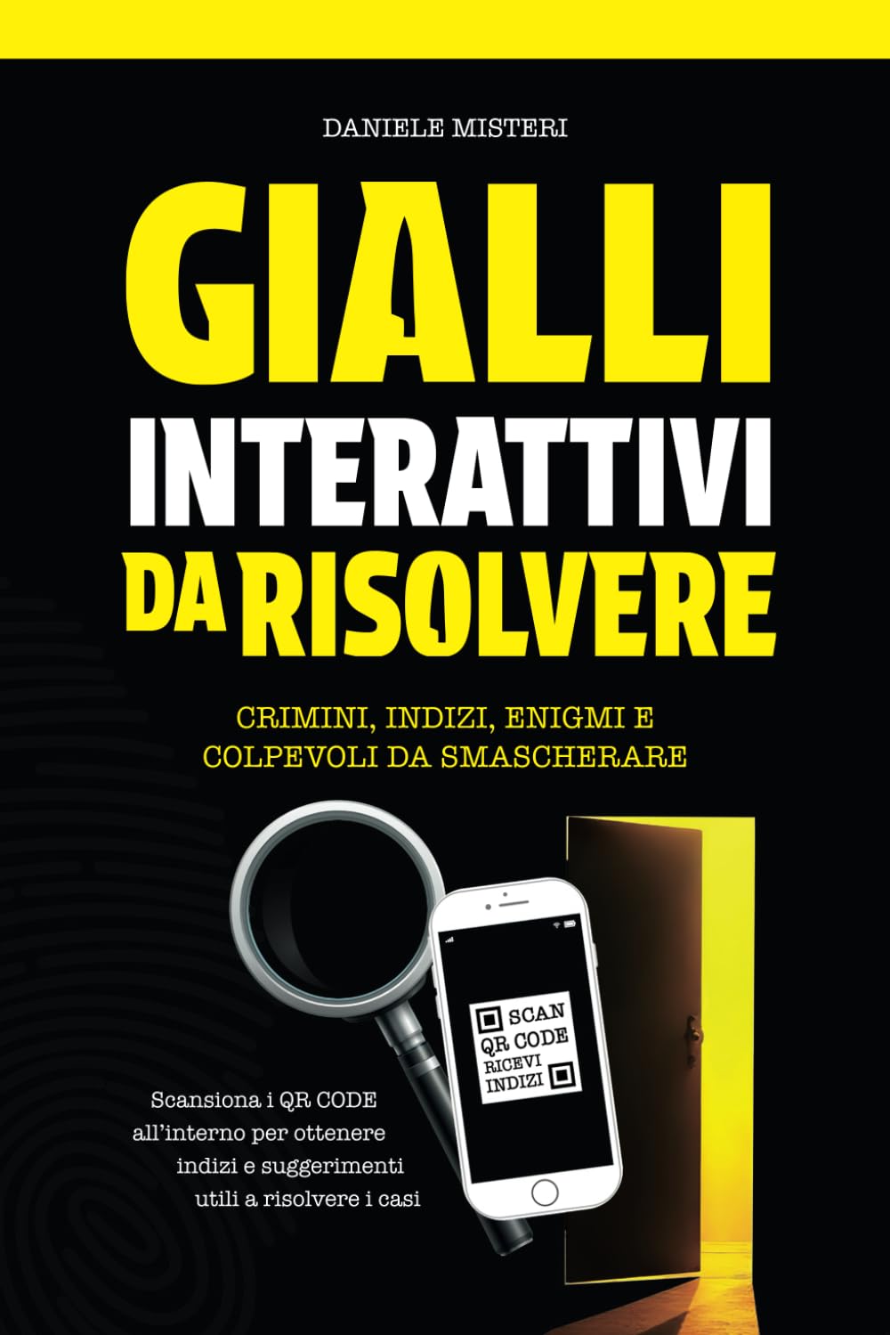 Gialli interattivi da risolvere: Crimini, indizi, enigmi e colpevoli da smascherare book