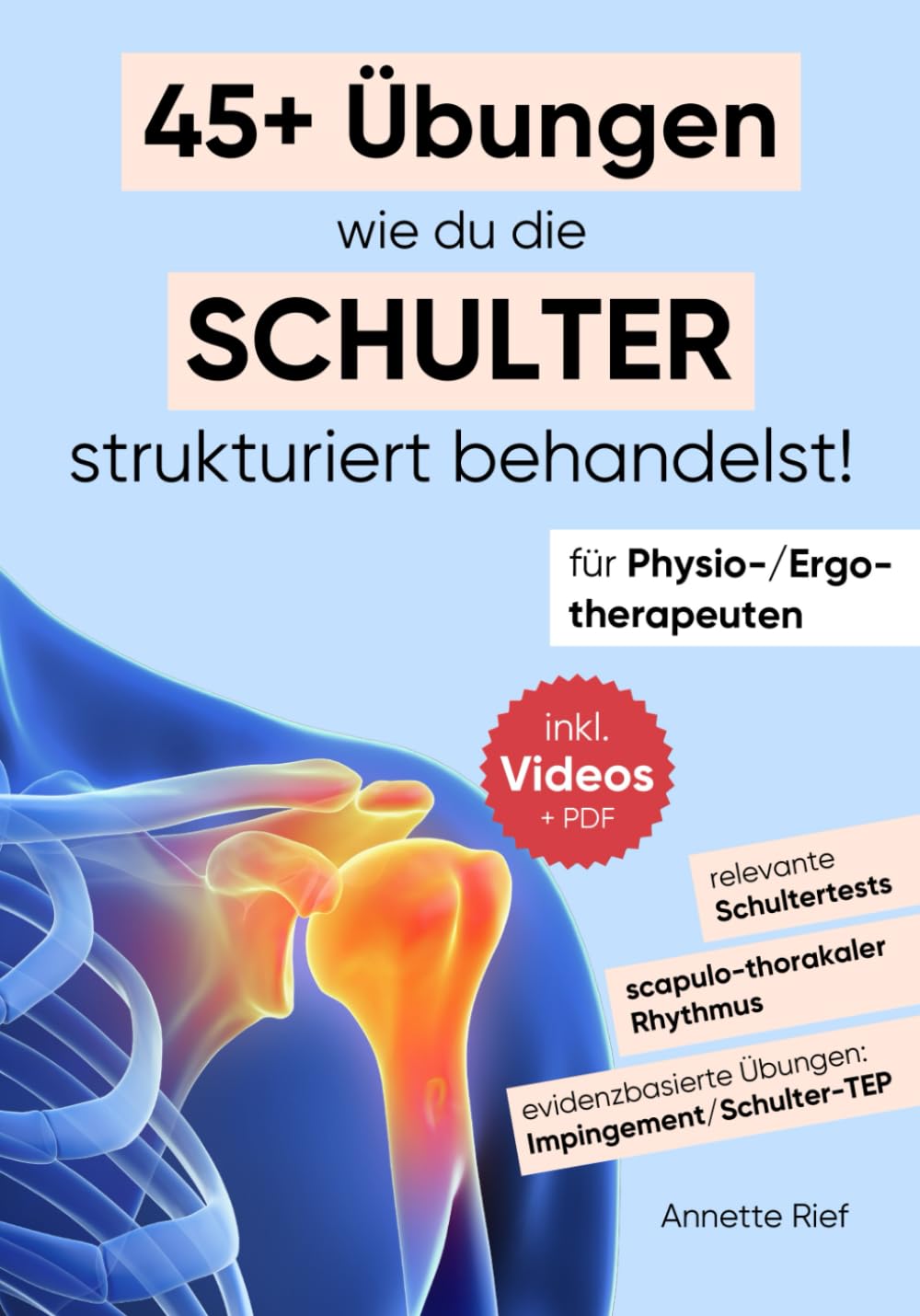 Für Physio-/Ergotherapeuten: 45+ Übungen wie du die Schulter strukturiert behandelst! (Übungen in der Physio-/Ergotherapie) Medicine