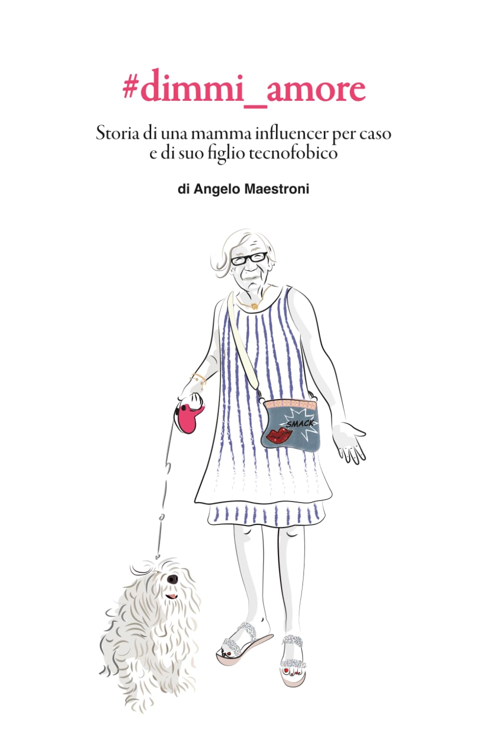 #dimmi_amore: La strana storia di una mamma influencer per caso e di suo figlio tecnofobico book