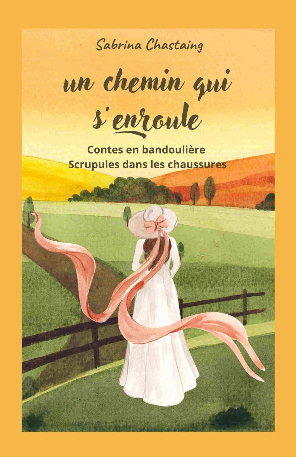Un chemin qui s'enroule: Contes en bandoulière,scrupules dans les chaussures book