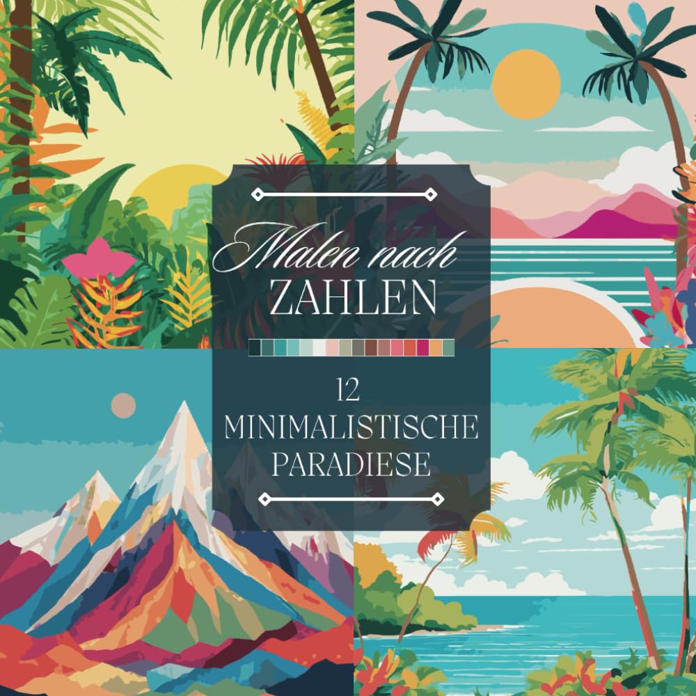 Malen nach Zahlen für Erwachsene: Ein Ausmalbuch mit modernen, minimalistischen Naturmotiven, tropischen Landschaften, Bergen, Wellen und ... und abschalten (Malen nach Zahlen Malbücher) Film, Art & Culture