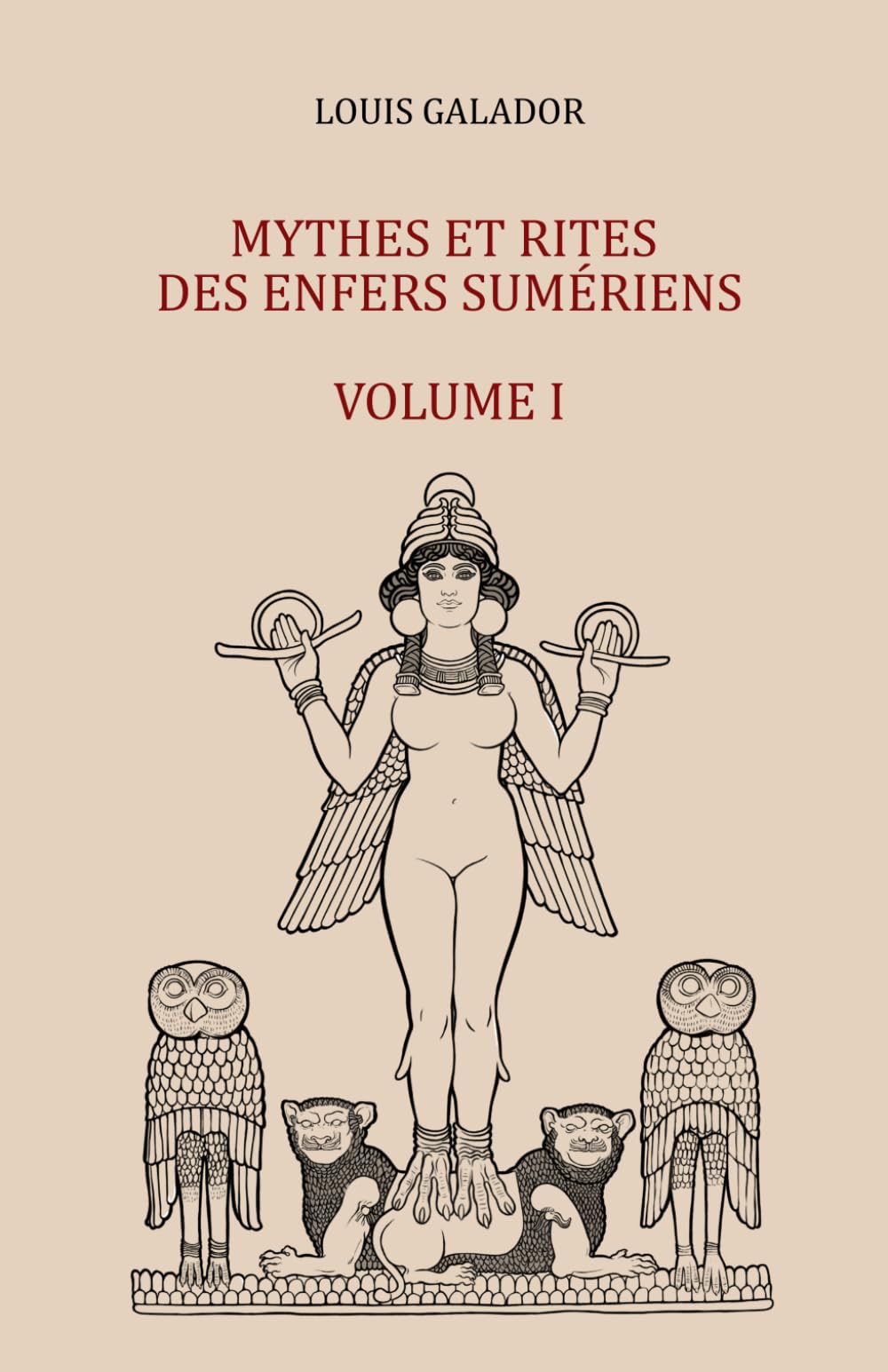 Mythes et rites des Enfers sumériens: Volume I book