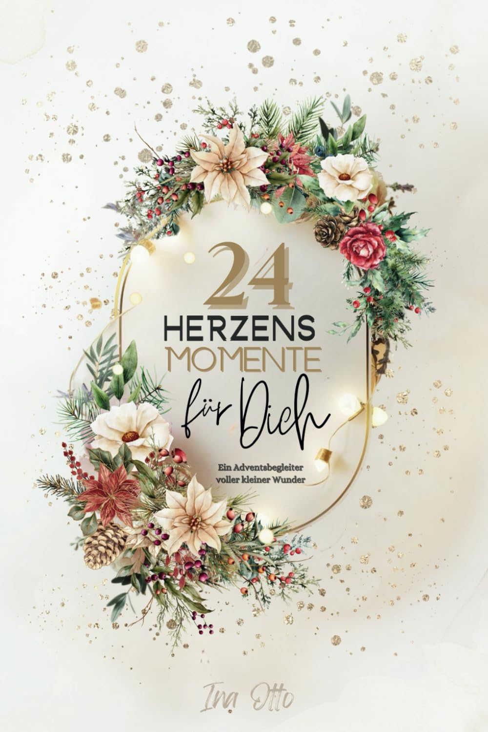 24 Herzensmomente für dich: Ein Adventskalender der besondern Art Lifestyle