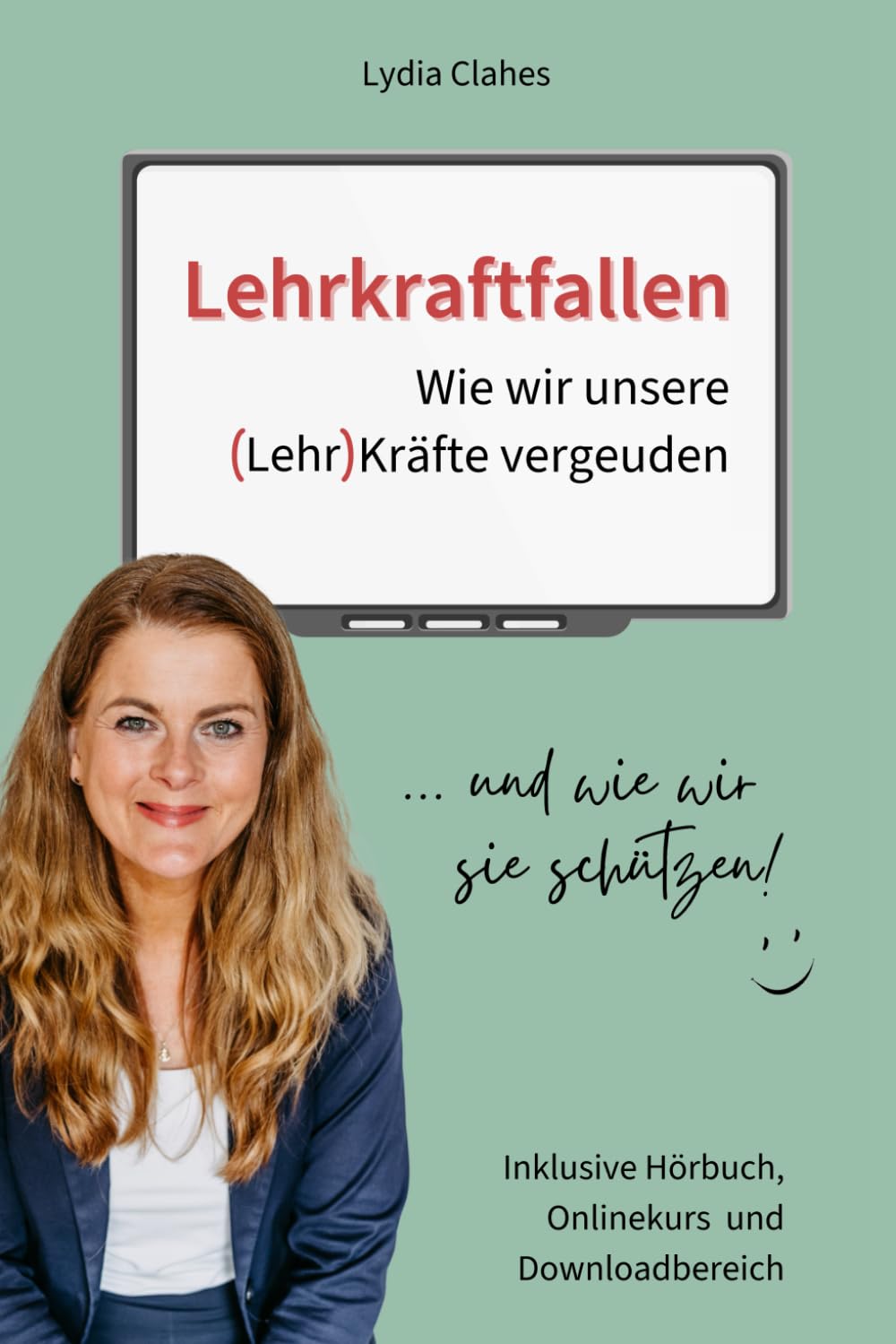 Lehrkraftfallen: Wie wir unsere Lehrkräfte vergeuden und wie wir sie schützen (Locker Lehrer) Business, Finance & Career