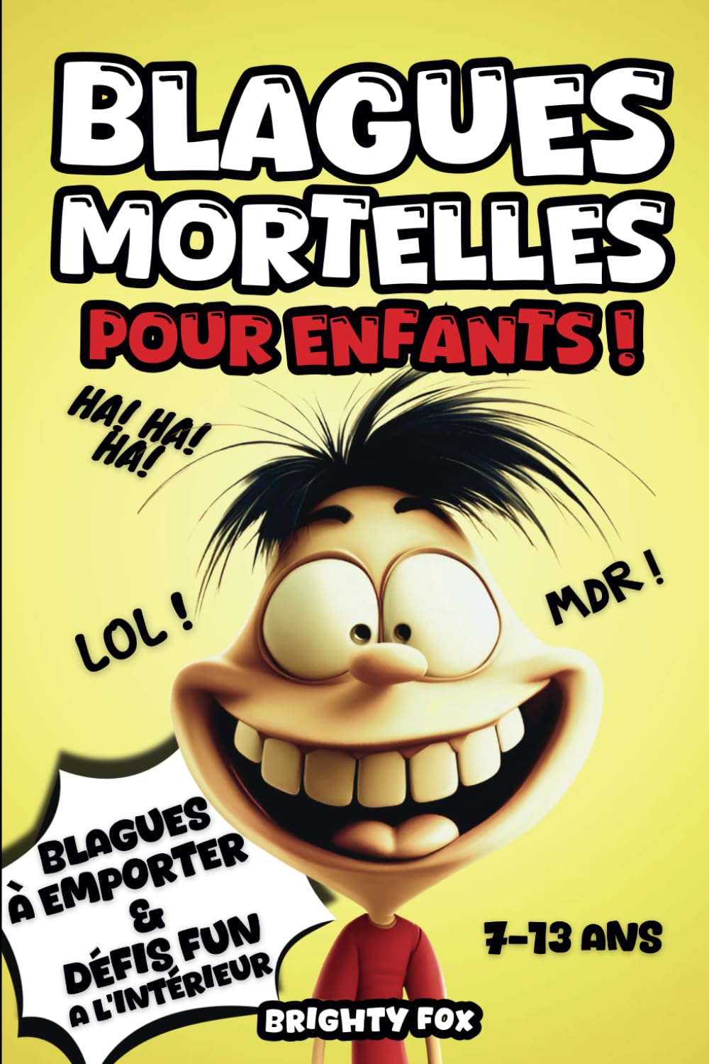 Blagues Mortelles pour Enfants: Tout ce que tu dois savoir pour faire rire tes amis et devenir la star de la récré ! book