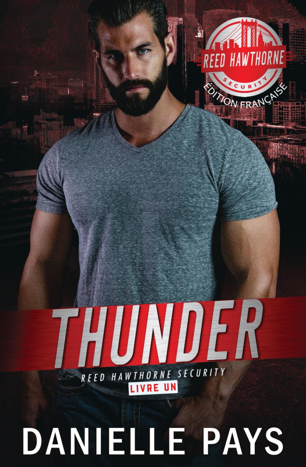 Thunder: Reed Hawthorne Sécurité (Reed Hawthorne Security - Français Livre un) book