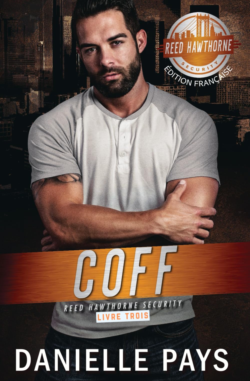 Coff: Reed Hawthorne Sécurité (Reed Hawthorne Security - Français Livre 3) book