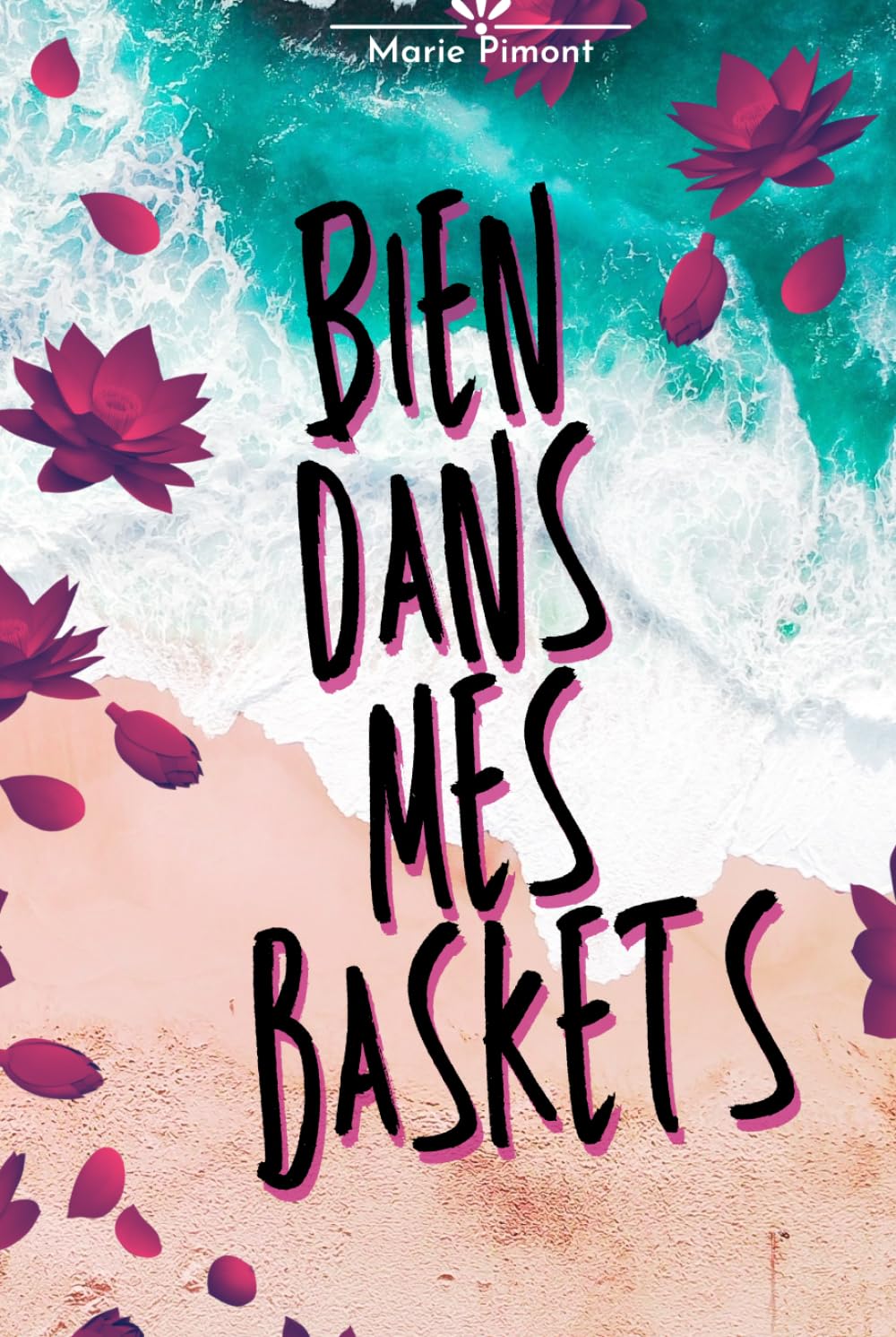 Bien dans mes baskets: Roman d'aventure, roman Feel good, young adult, 13/16 ans, new romance, édition reliée collector book