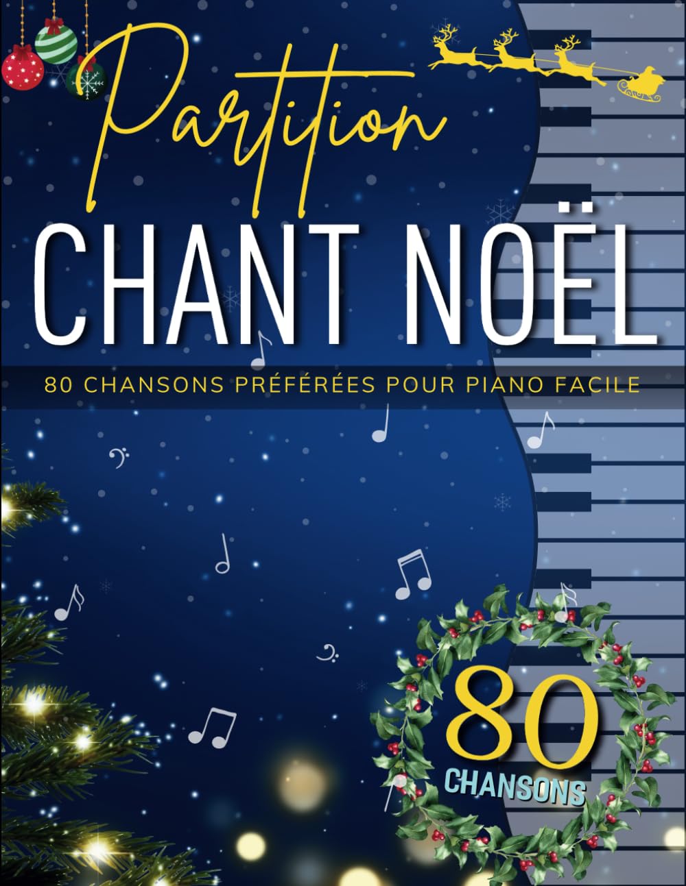 Partition Chant Noël: 80 Chansons Préférées Pour Piano Facile book
