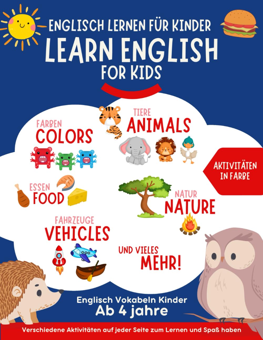Englisch lernen für kinder ab 4 jahre - Learn english for kids: englisch vokabeln kinder (+ 300 Wörter auf Englisch). Verschiedene Aktivitäten auf ... Lernen und Spaß haben. Aktivitäten in Farbe. Foreign Languages ​​& Dictionaries
