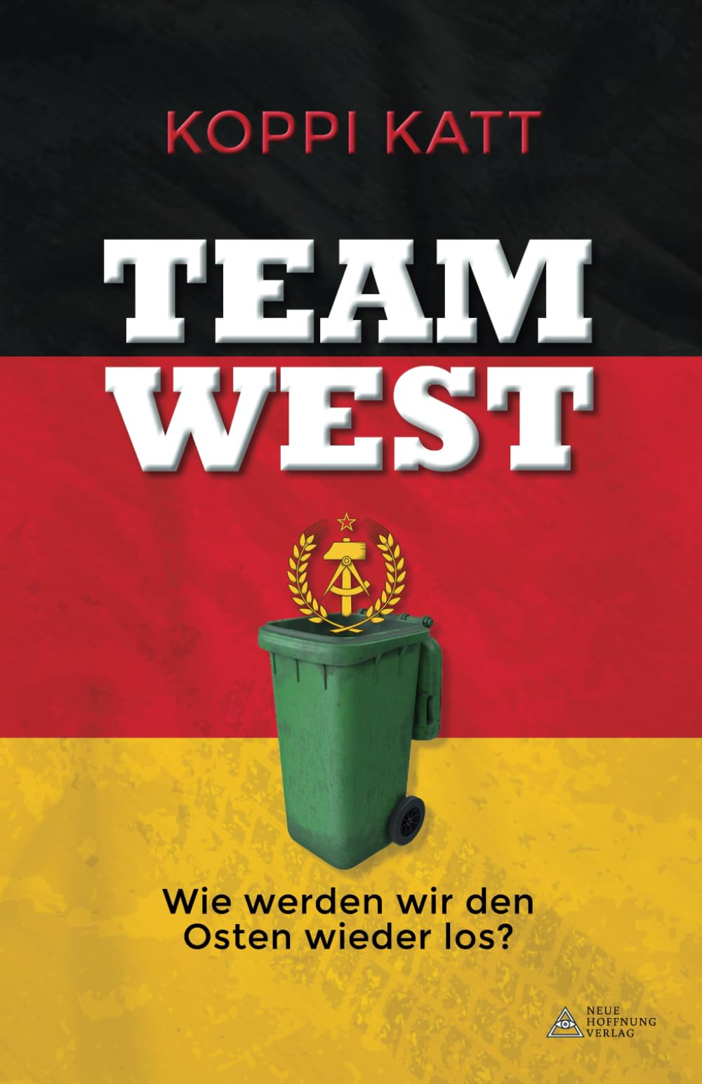 Team West: Wie werden wir den Osten wieder los? book