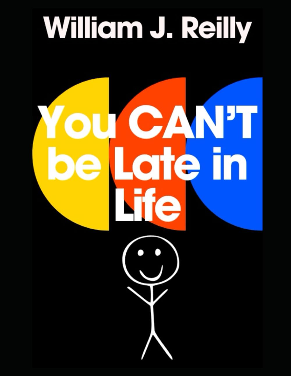 You CAN'T be Late in Life book