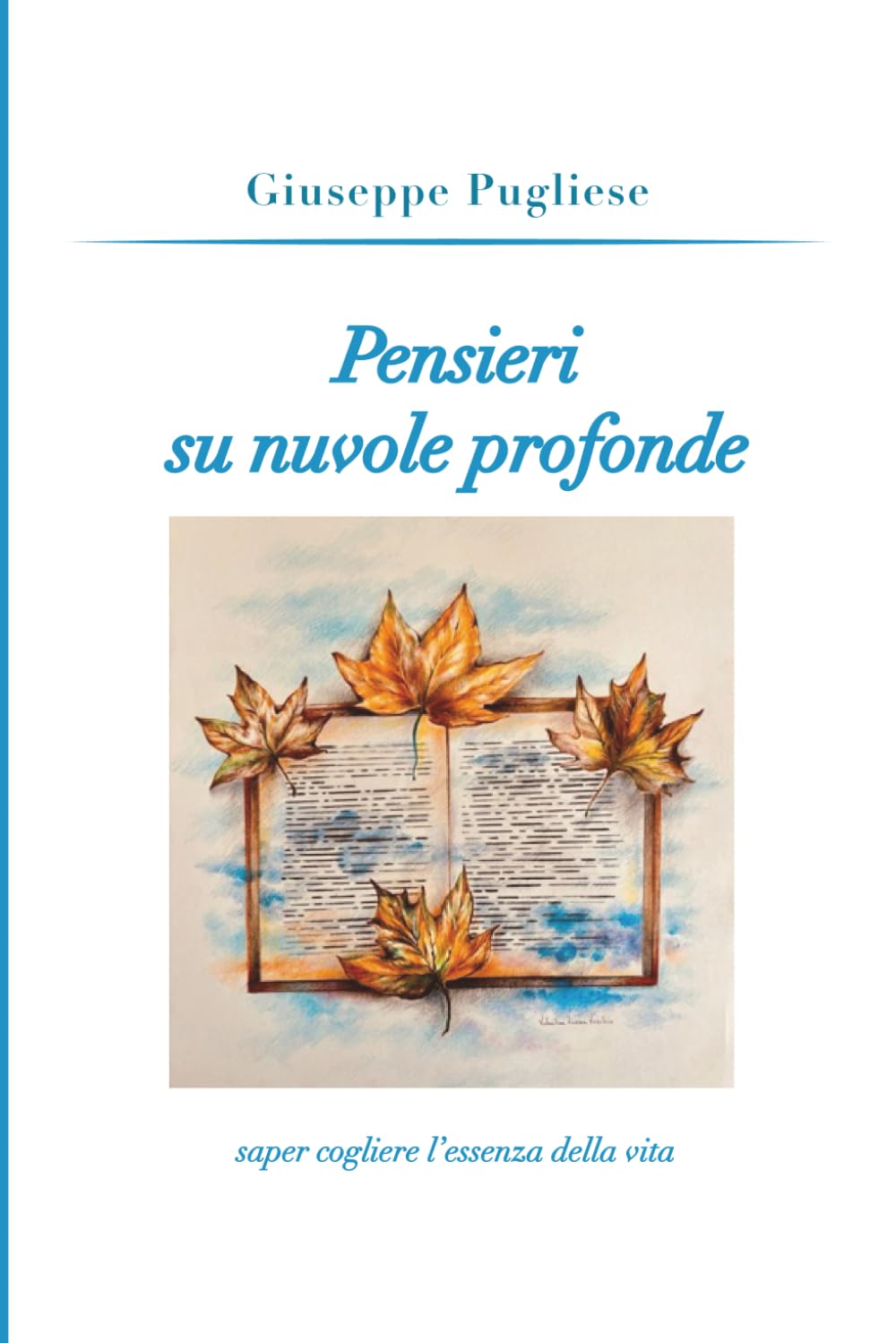 Pensieri su nuvole profonde: saper cogliere l'essenza della vita book