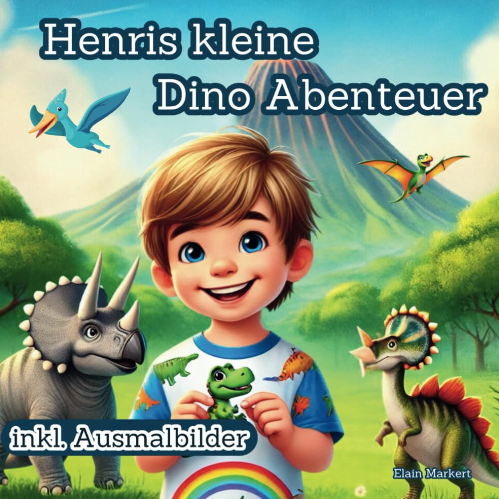 Henris kleine Dino Abenteuer: „Begleite den kleinen Henri auf seinen spannenden Abenteuern in einer Welt voller Dinosaurier – ideal für junge Entdecker ab 4 Jahren!“ Action & Adventure