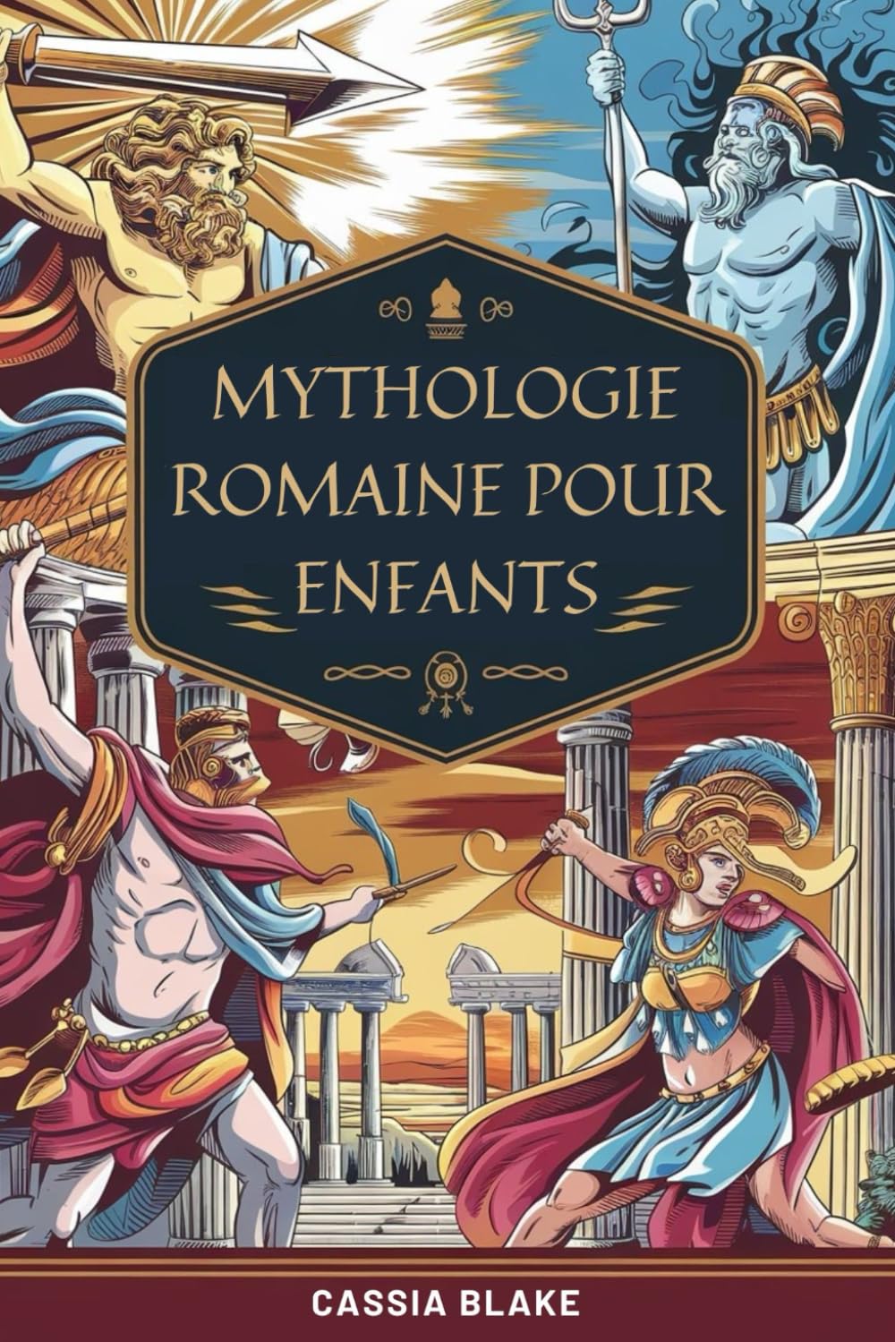MYTHOLOGIE ROMAINE POUR ENFANTS: Aventures avec des dieux et des héros romains et des contes épiques pour de jeunes explorateurs courageux book