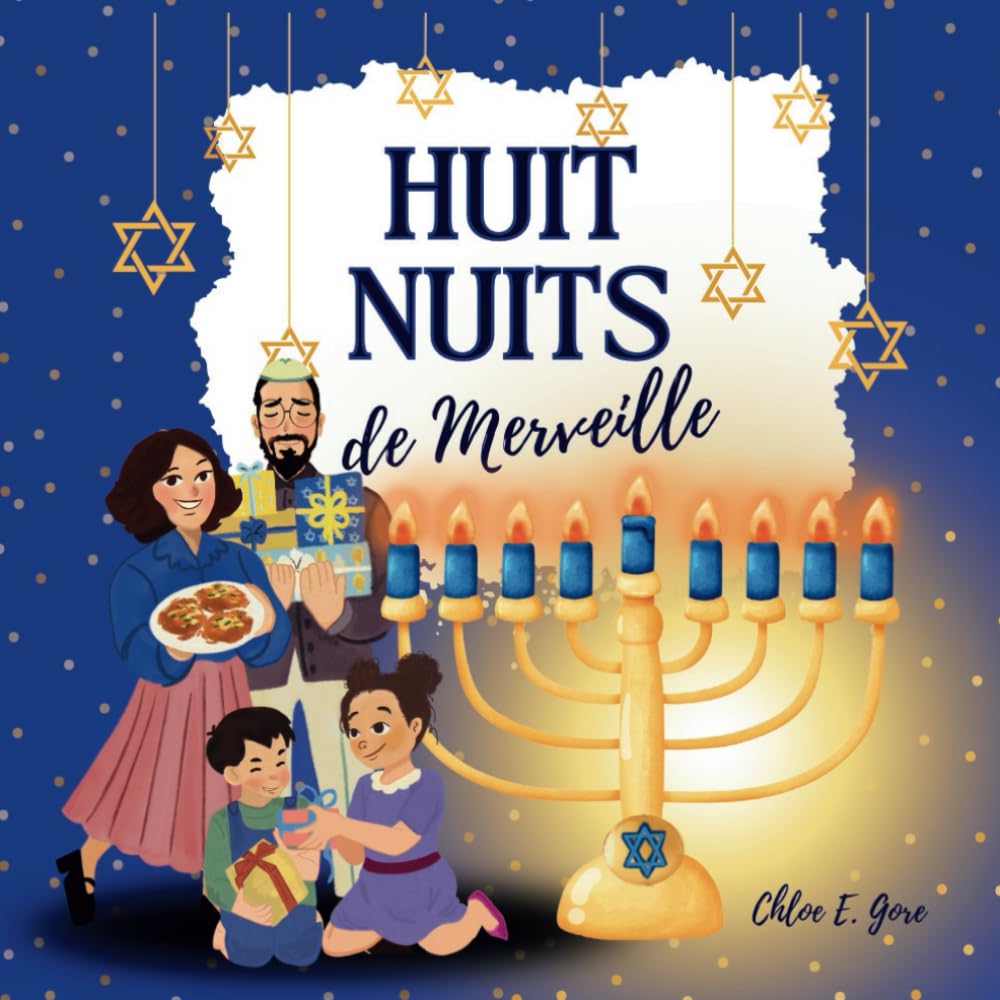 Huit Nuits de Merveille : Un Livre de Hanoukka pour les Enfants: Une histoire pour enfants sur la célébration des lumières, de l'amour et des miracles de Hanoukka book