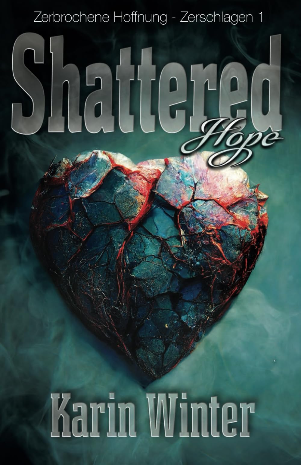 Shattered Hope: Zerbrochene Hoffnung: Eine Dunkle Milliardärsromanze (Shattered: Zerschlagen, Band 1) Contemporary literature