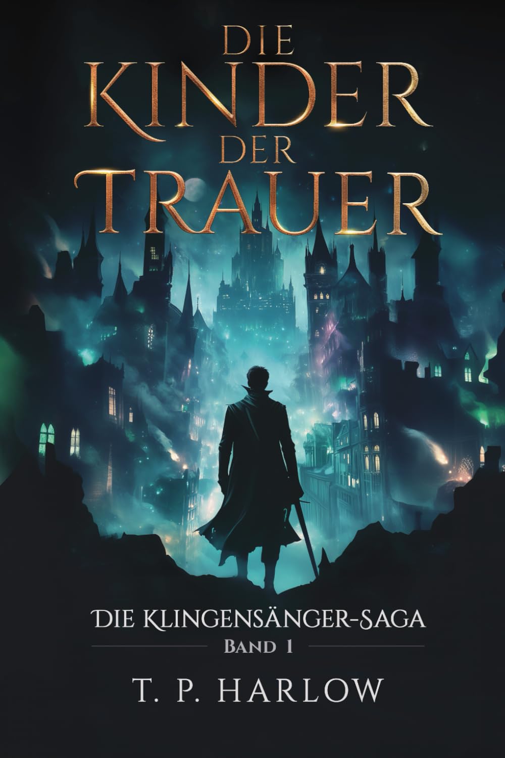 Die Kinder der Trauer (Die Klingensänger-Saga, Band 1) Action & Adventure