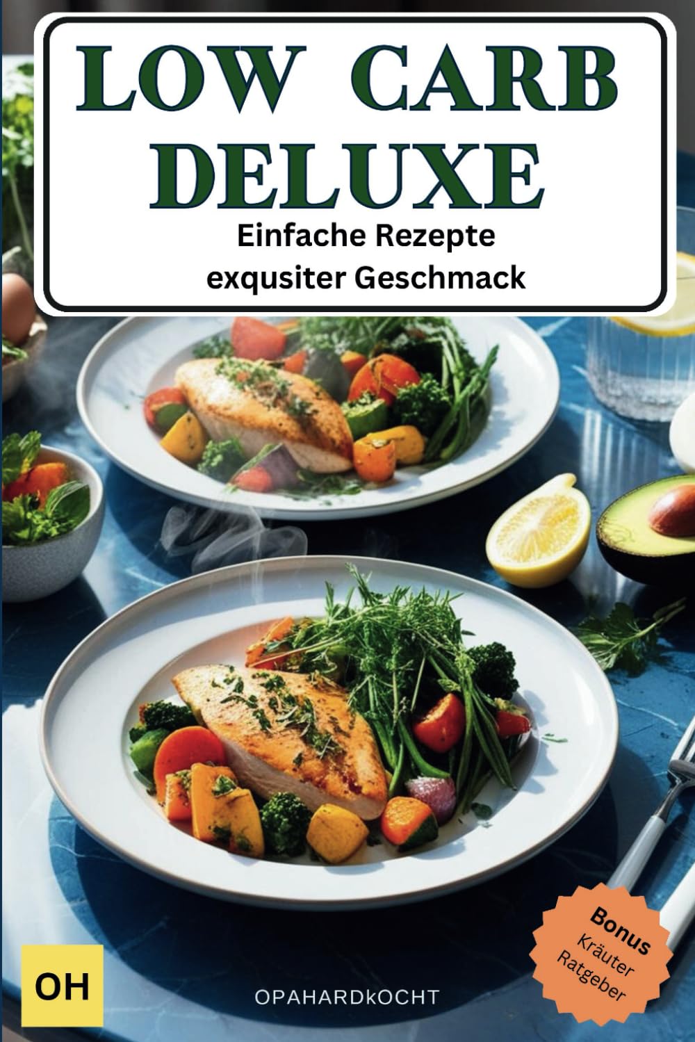 LOW-CARB DELUXE: Einfache Rezepte - exquisiter Geschmack Leisure, Home & Garden