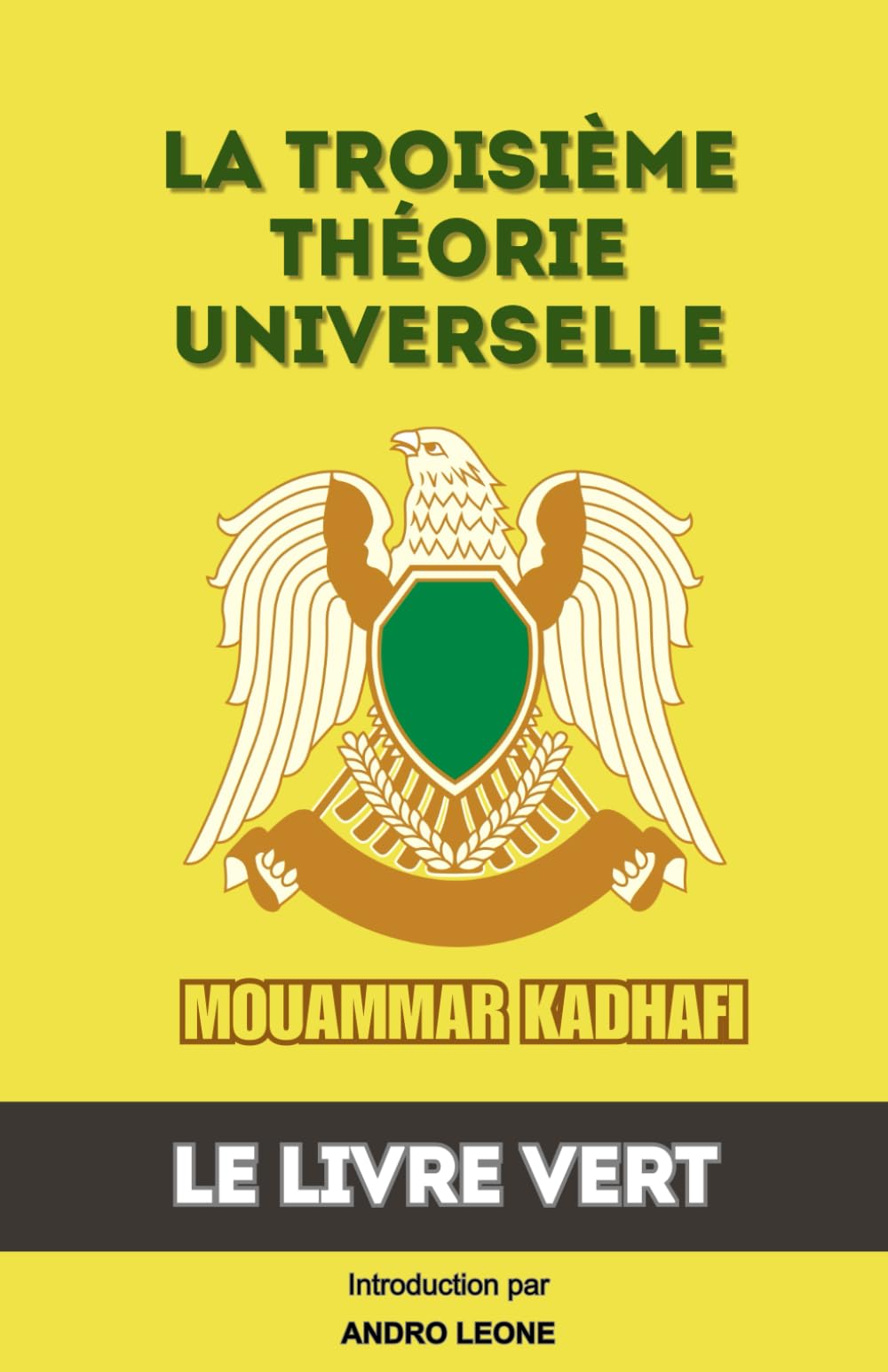Troisième Théorie Universelle: Le Livre Vert De Mouammar Kadhafi book