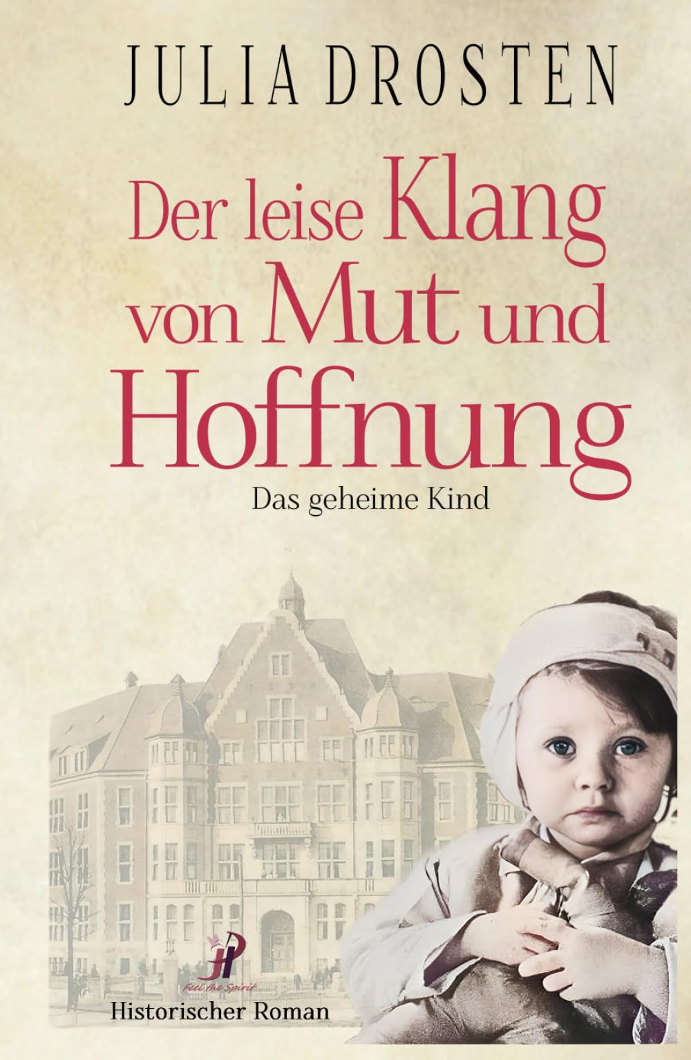 Der leise Klang von Mut und Hoffnung: Das geheime Kind book