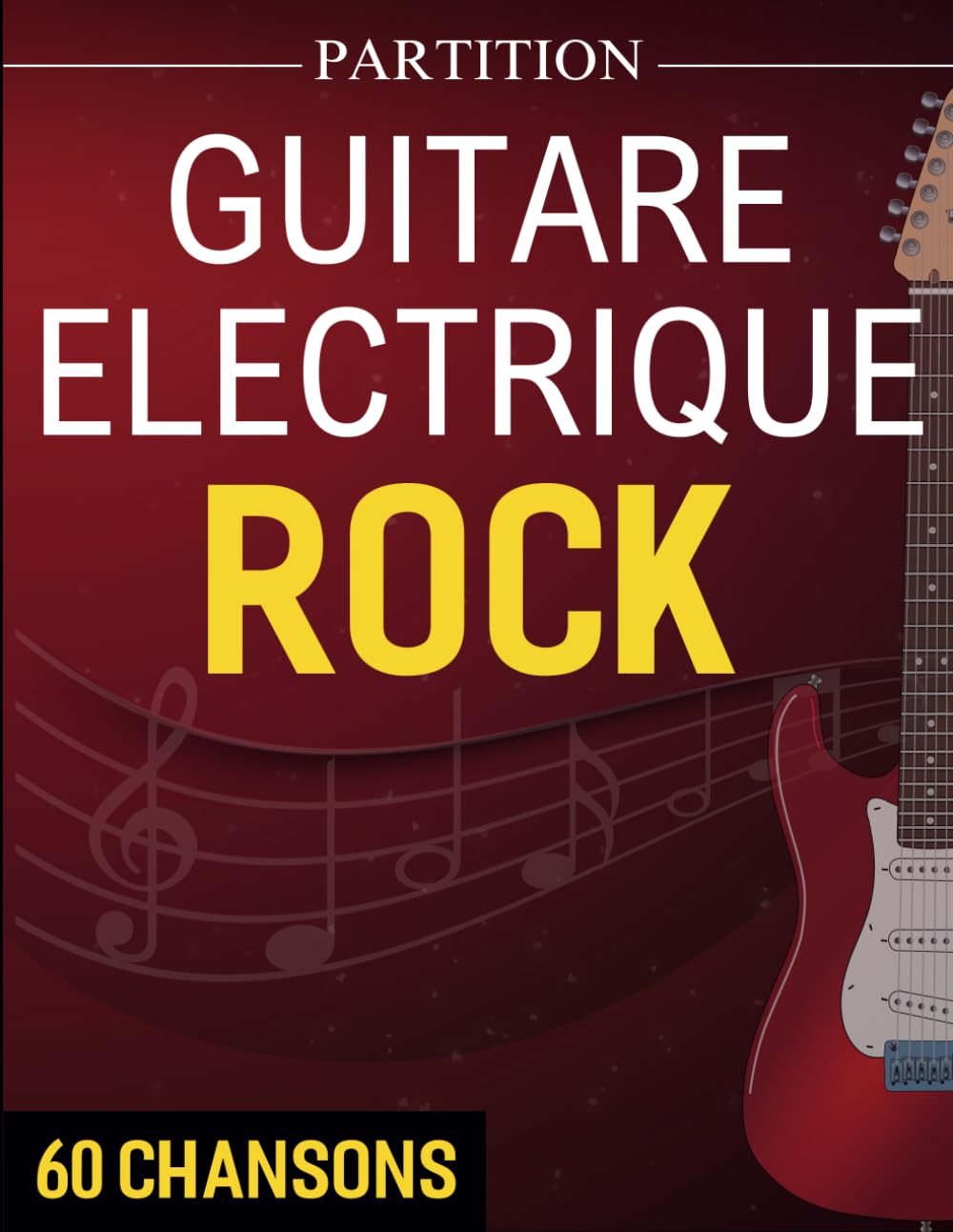 Partition Guitare Electrique Rock: 60 Chansons À Succès Pour Tous (Aide-mémoire Pour Guitare) book