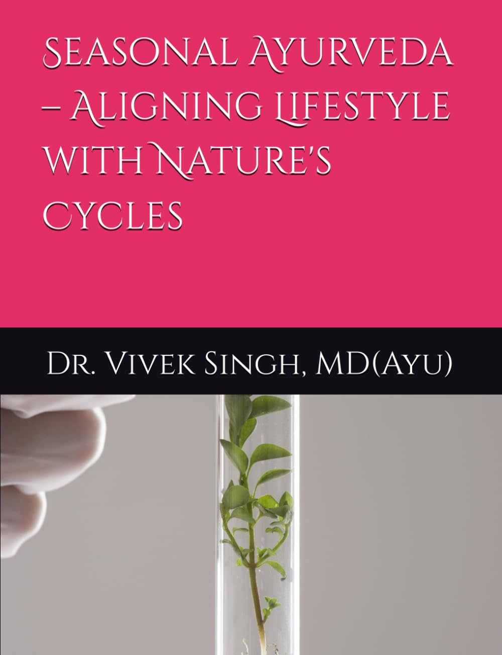 Seasonal Ayurveda – Aligning Lifestyle with Nature's Cycles Medicine
