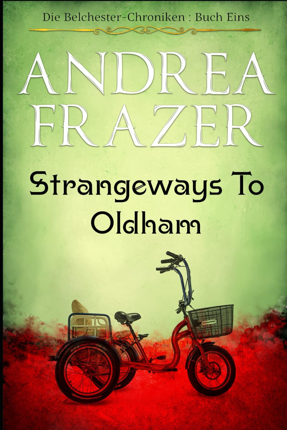 Strangeways to Oldham: Der effizienteste Weg in die Ewigkeit (Die Belchester-Chroniken, Band 1) Detective & CSI