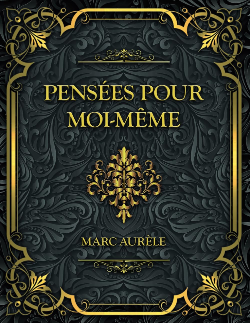 Pensées pour moi-même: Marc Aurèle - Méditations sur la Philosophie Stoïque et la Sagesse Philosophy