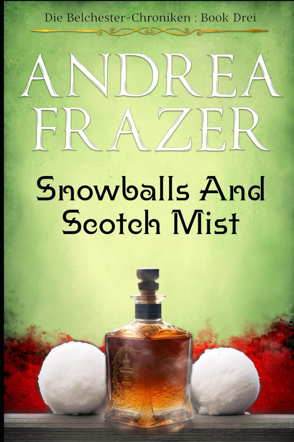 Snowballs and Scotch Mist (Die Belchester-Chroniken, Band 3) Detective & CSI