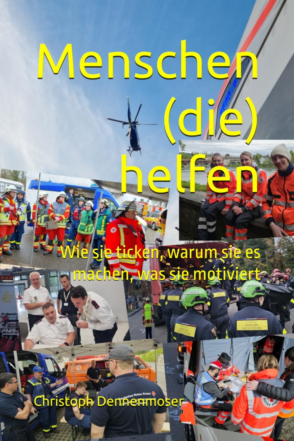 Menschen (die) helfen: Wie sie ticken, warum sie es machen, was sie motiviert Medicine