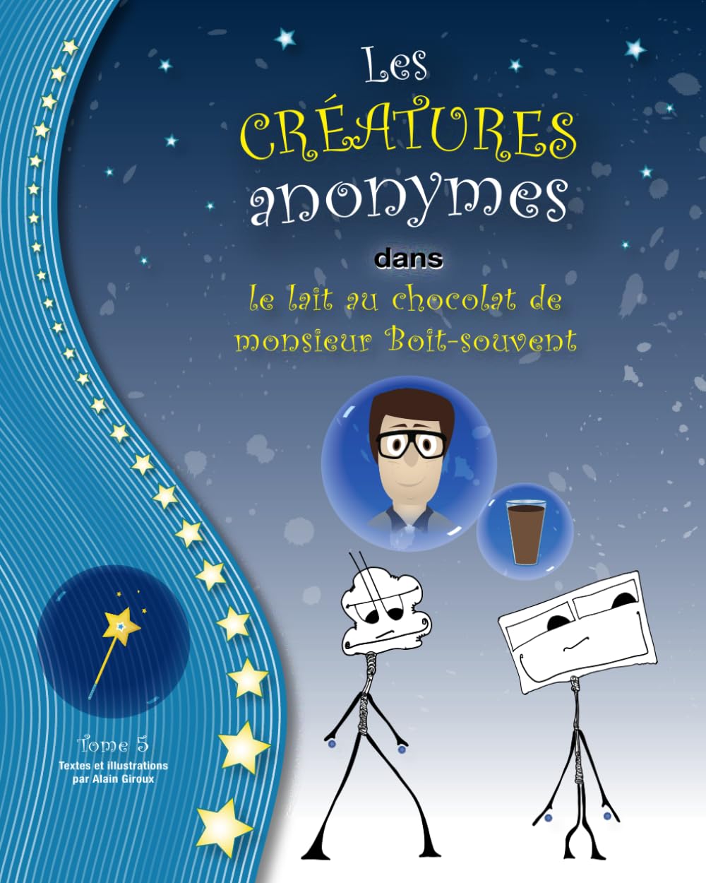 Les créatures anonymes dans le lait au chocolat de monsieur Boit-souvent book
