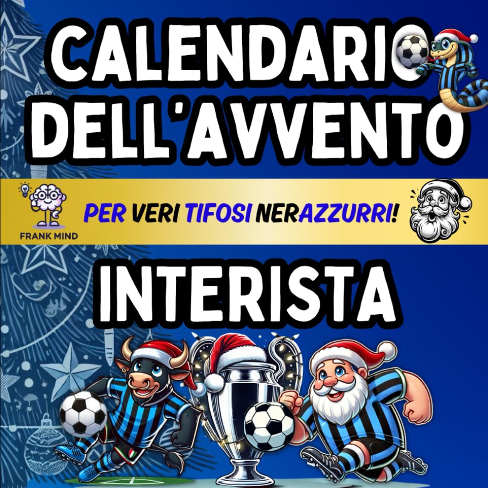Calendario Avvento Interista: Enigmistica, Attività, Giochi, Quiz e Curiosità Per Veri Tifosi Nerazzurri Bambini e Adulti Aspettando il Natale. (Calendari Avvento Calcio) Leisure & Fun