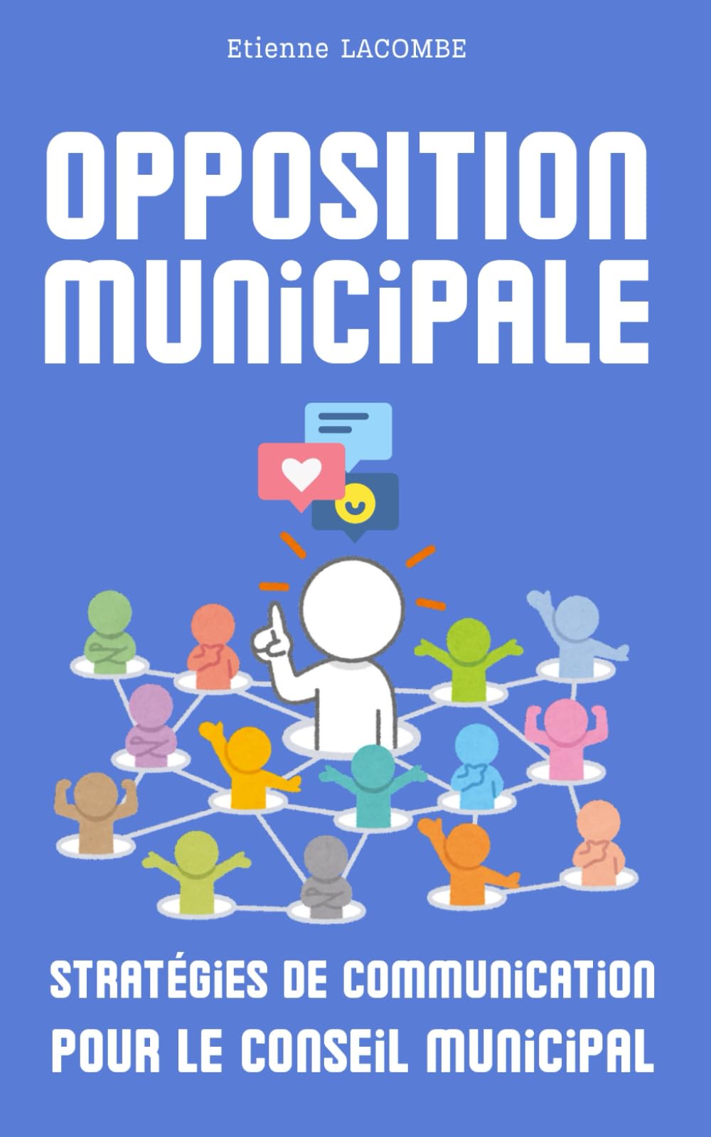 Voix de l'opposition : stratégies de communication pour le conseil municipal: Exister, influencer et se préparer à gouverner book