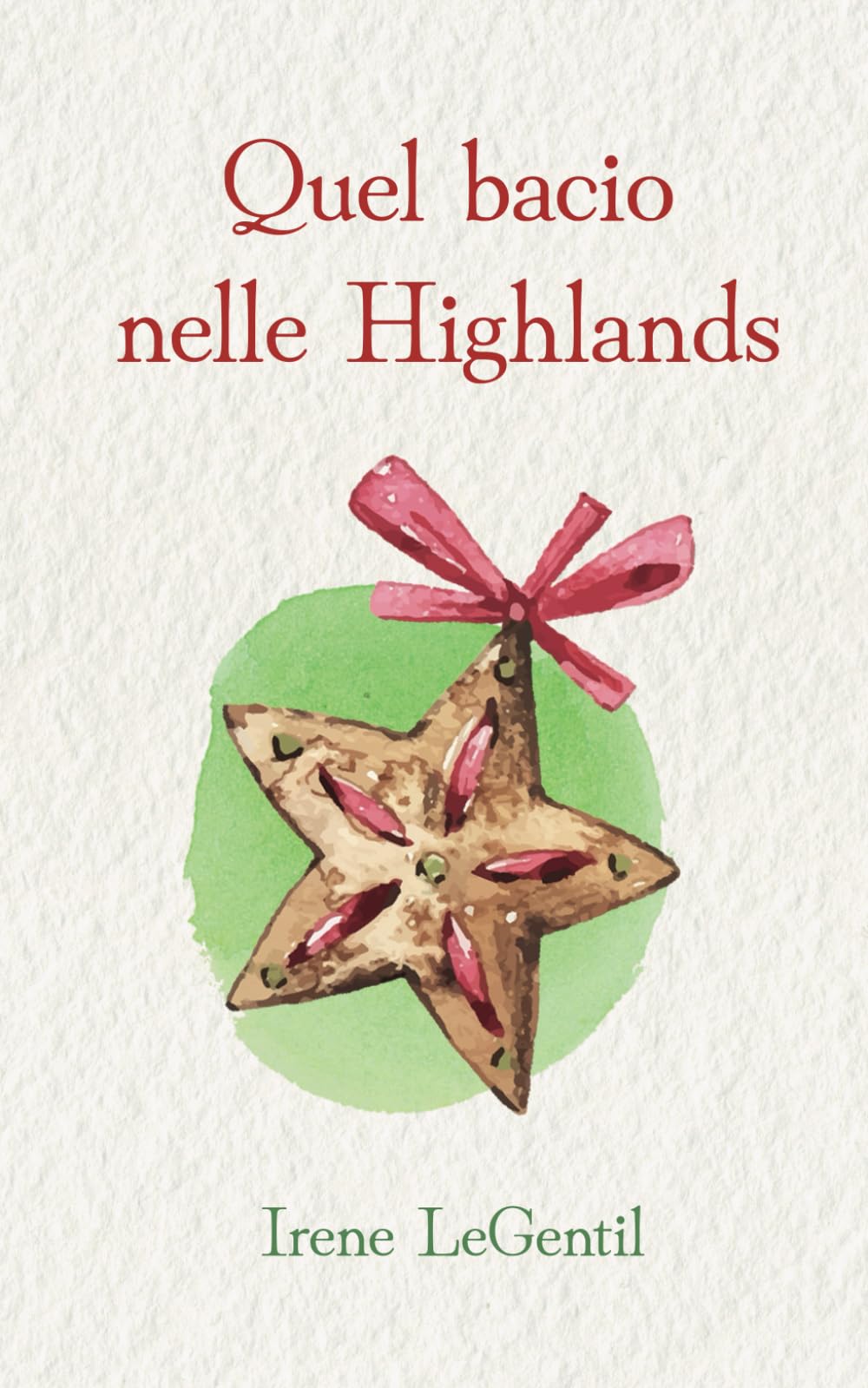 Quel bacio nelle Highlands - A Christmas Novella: Edizione illustrata book