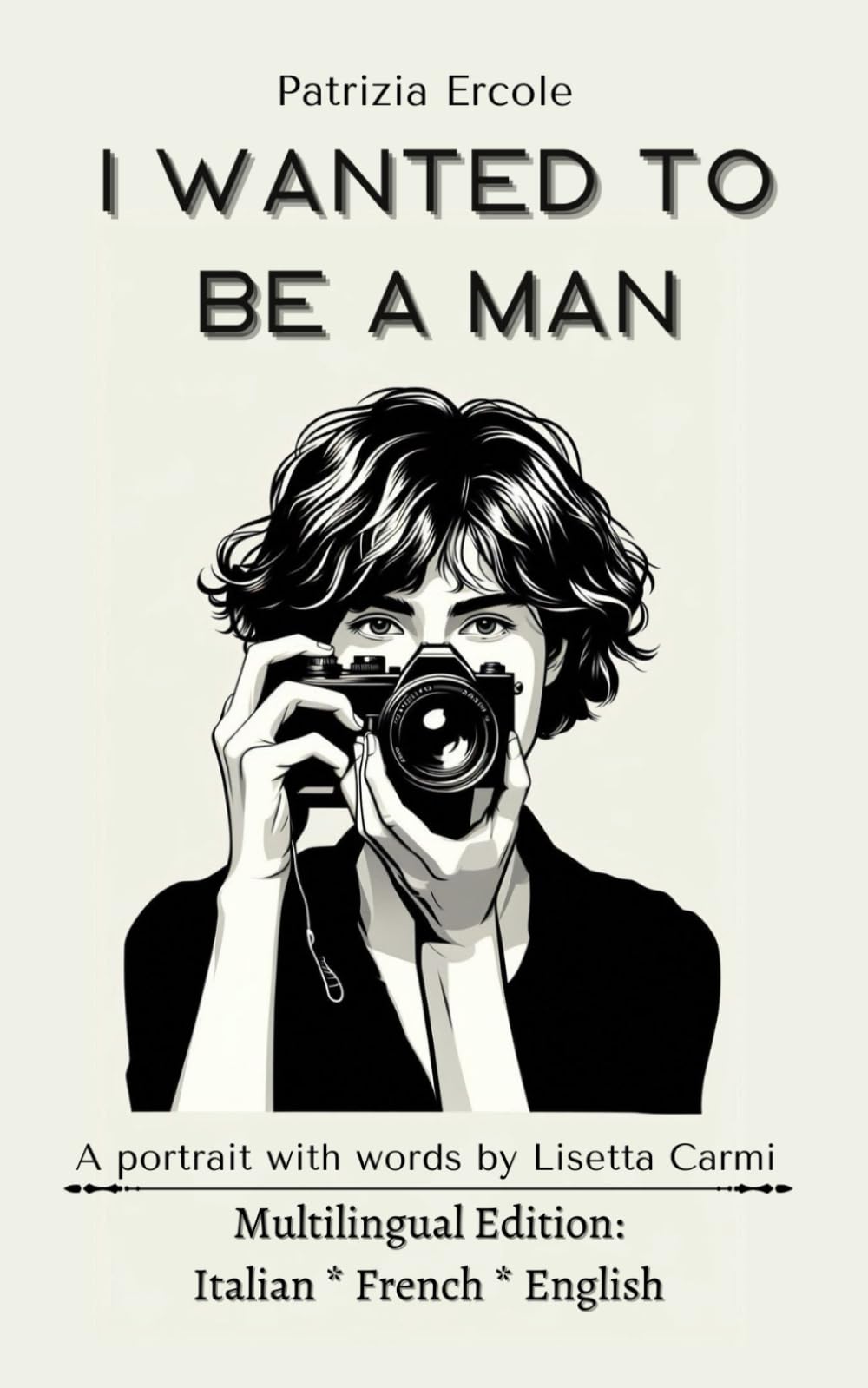 I WANTED TO BE A MAN Photography