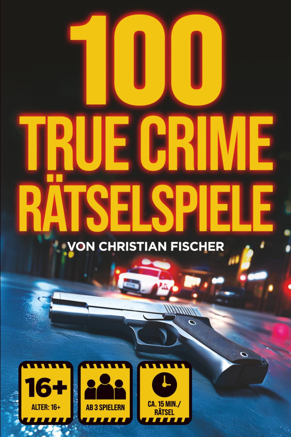 100 True Crime Rätselspiele – Wahre Verbrechen aus aller Welt | ab 16 Jahren | 3–12 Spieler | gruselig, lustig, kurios: Meistert packende Rätsel und beweist euer Talent als Ermittler. Leisure & Fun