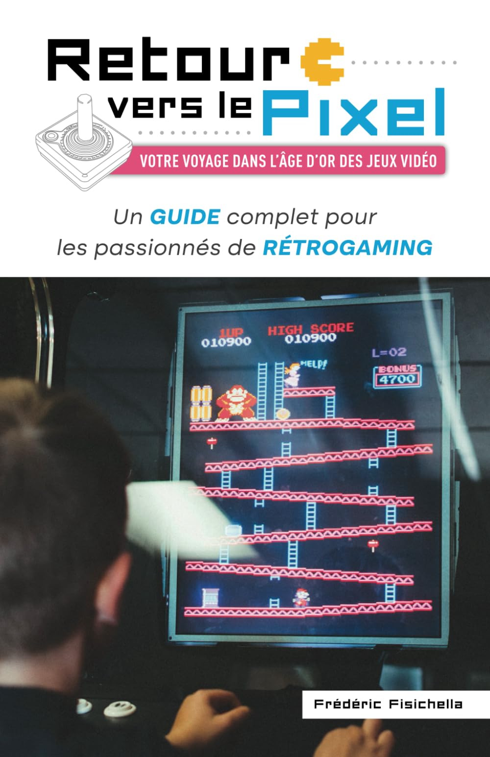 Retour vers le Pixel: Votre odyssée au cœur des consoles et jeux rétro book