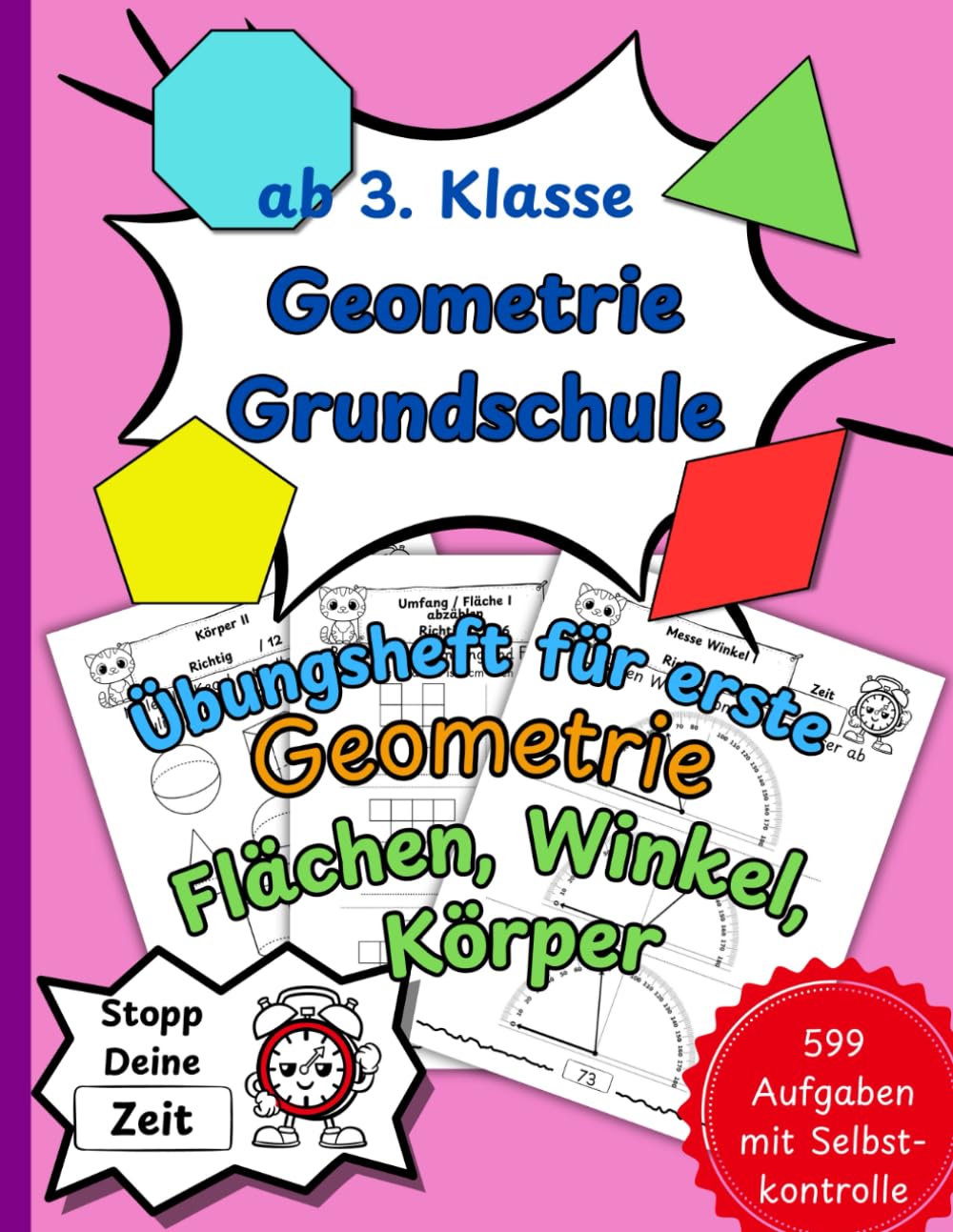 Geometrie in der Grundschule 2: Flächen, Winkel, Körper | Großes Übungsheft | ab 3. Klasse | einfacher Einstieg in die Geometrie (Rechnen für die Grundschule) Study Guides