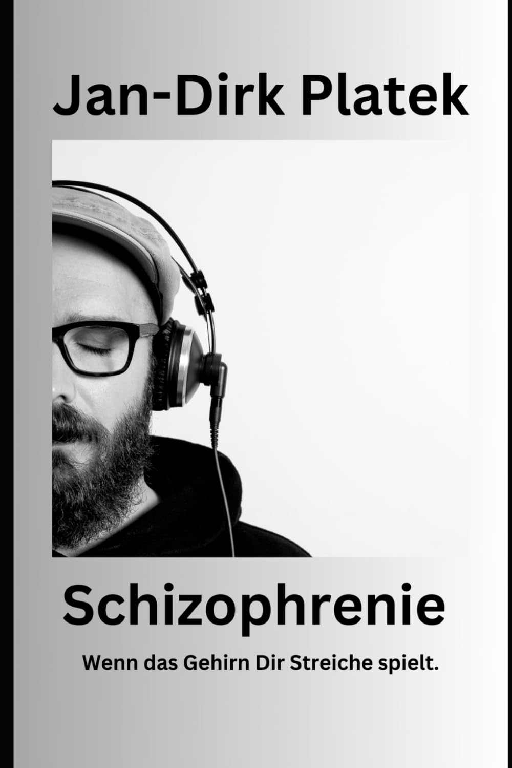Schizophrenie. Wenn das Gehirn Dir Streiche spielt. Art & Literature