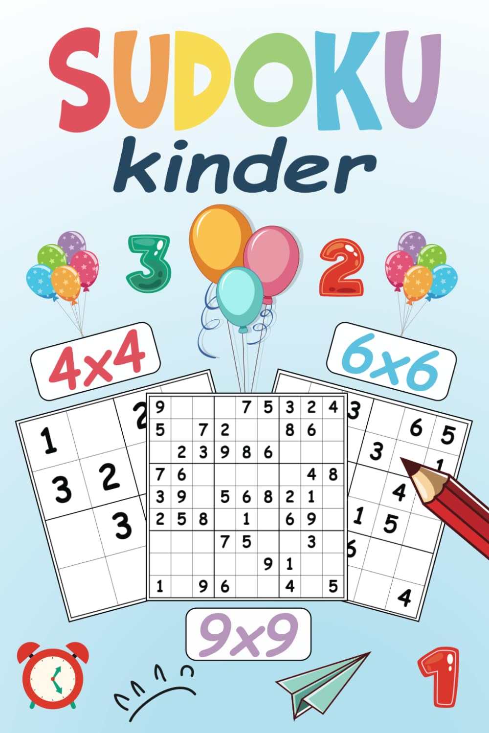 Sudoku Kinder: 500 Sudokus für Kinder 4x4, 6x6 und 9x9 Leisure & Fun